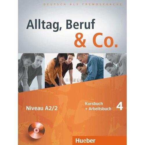 Alltag, Beruf & Co. 4. Kursbuch + Arbeitsbuch mit Audio-CD zum Arbeitsbuch