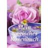 Mein magisches Rosenbuch - Gina Hellmann