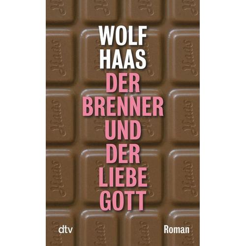 Der Brenner und der liebe Gott / Brenner Bd.7 – Wolf Haas