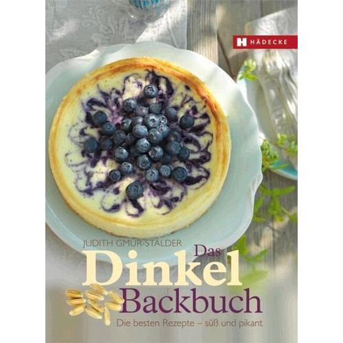 Das Dinkel-Backbuch – Judith Gmür-Stalder