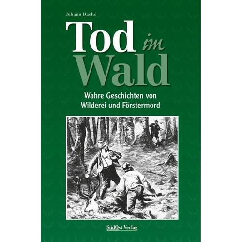 Tod im Wald – Johann Dachs