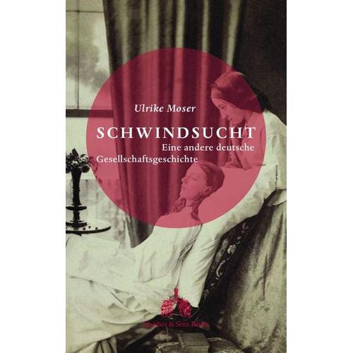 Schwindsucht – Ulrike Moser