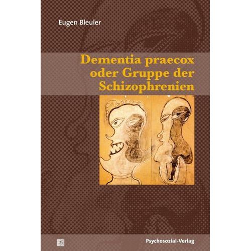 Dementia praecox oder Gruppe der Schizophrenien – Eugen Bleuler