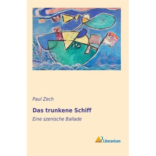 Das trunkene Schiff – Paul Zech