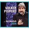 Volker Pispers: bis neulich 2014 - Volker Pispers
