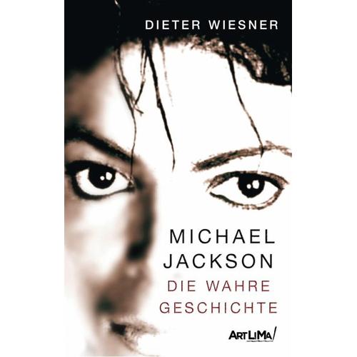 Michael Jackson – Die wahre Geschichte – Dieter Wiesner