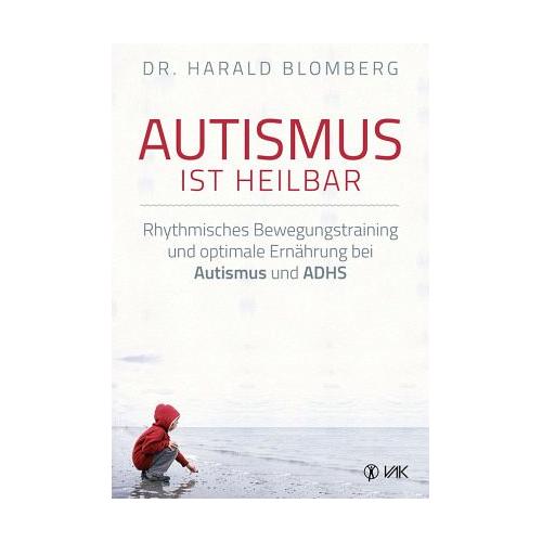 Autismus ist heilbar – Harald Blomberg