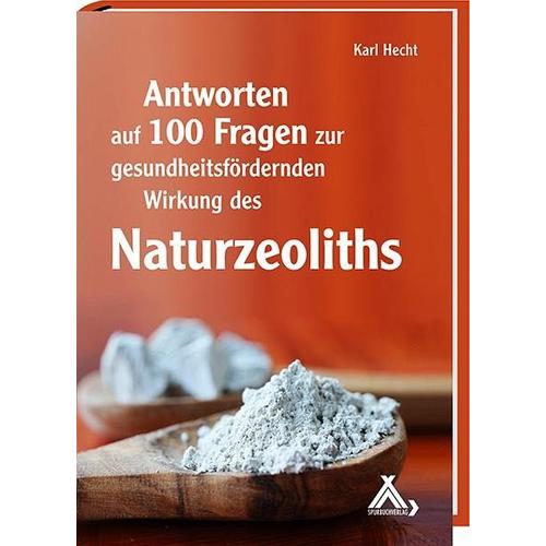 Antworten auf 100 Fragen zur gesundheitsfördernden Wirkung des Naturzeoliths – Karl Hecht