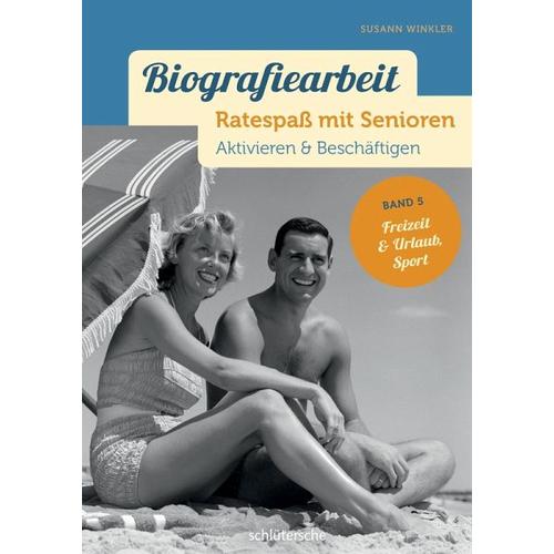 Biografiearbeit. Ratespaß mit Senioren – Susann Winkler