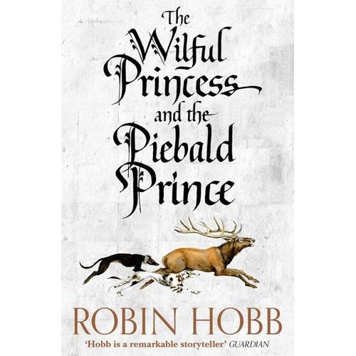 The Wilful Princess and the Piebald Prince – Robin Hobb