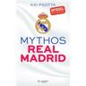 Mythos Real Madrid - Kai Psotta