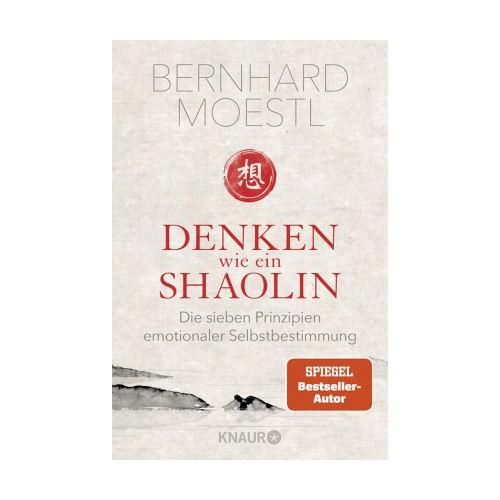 Denken wie ein Shaolin – Bernhard Moestl