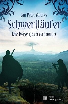 Die Reise nach Arangion / Schwertläufer Bd.1 – Jan Peter Andres