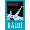 Bald! - Kelly Weinersmith, Zach Weinersmith