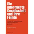 Die informierte Gesellschaft und ihre Feinde - Stephan Ruß-Mohl