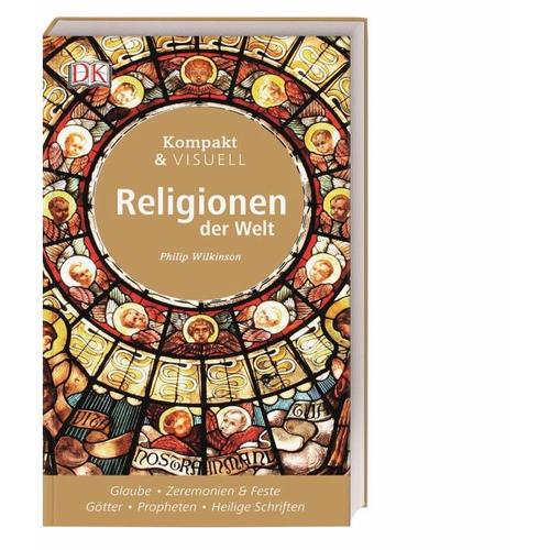 Kompakt & Visuell Religionen der Welt – Philip Wilkinson