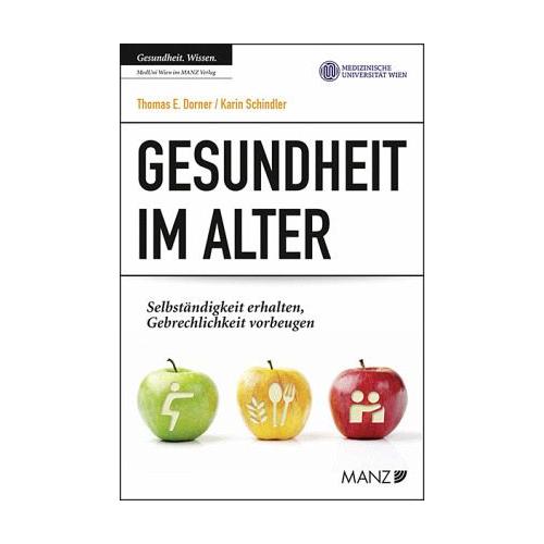 Gesundheit im Alter – Thomas E. Dorner, Karin Schindler