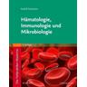 Die Heilpraktiker-Akademie. Hämatologie, Immunologie und Mikrobiologie - Rudolf Schweitzer