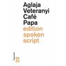 Café Papa - Aglaja Veteranyi