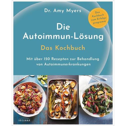 Die Autoimmun-Lösung. Das Kochbuch – Amy Myers