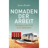 Nomaden der Arbeit - Die Buchvorlage für den Oscar-prämierten Film »Nomadland« - Jessica Bruder
