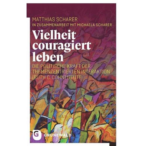 Vielheit couragiert leben – Scharer Matthias