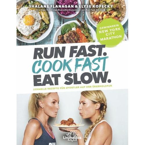 Run Fast. Cook Fast. Eat Slow. – Elyse Kopecky, Shalane Flanagan