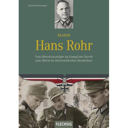 Major Hans Rohr – Roland Kaltenegger