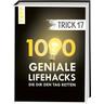 Trick 17. 1000 geniale Lifehacks, die dir den Tag retten - frechverlag