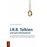 J.R.R. Tolkien und sein Christentum - Christian Hatzenbichler