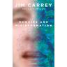 Memoirs and Misinformation - Jim Carrey