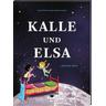 Kalle und Elsa lieben die Nacht / Kalle und Elsa Bd.3 - Jenny Westin Verona