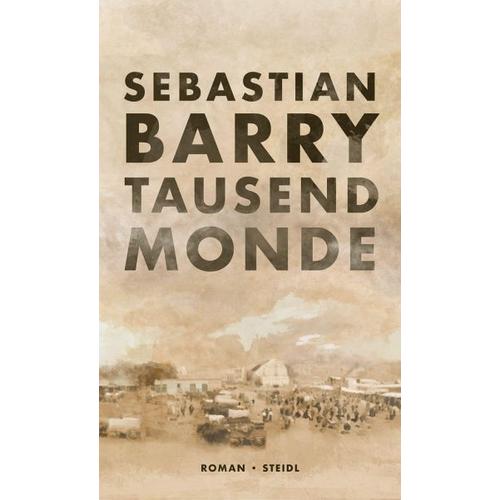 Tausend Monde – Sebastian Barry