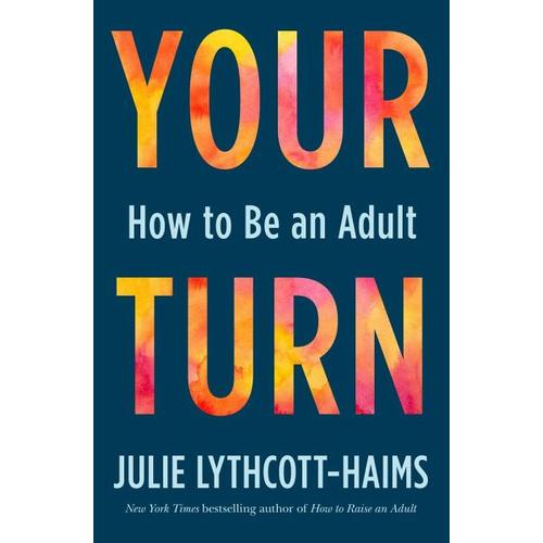 Your Turn – Julie Lythcott-Haims
