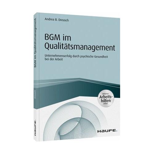 BGM im Qualitätsmanagement – inklusive Arbeitshilfen online – Andrea B. Dreusch