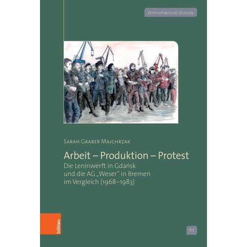 Arbeit – Produktion – Protest – Sarah Graber Majchrzak