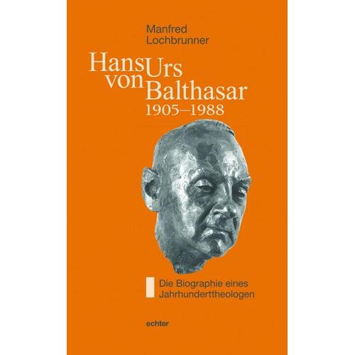 Hans Urs von Balthasar (1905-1988) - Manfred Lochbrunner