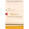 Mutter - Melitta Breznik