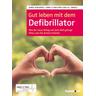 Gut leben mit dem Defibrillator - Birgit Schlepütz