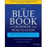 The Blue Book of Grammar and Punctuation - Lester (GrammarBook.com) Kaufman, Jane (GrammarBook.com) Straus