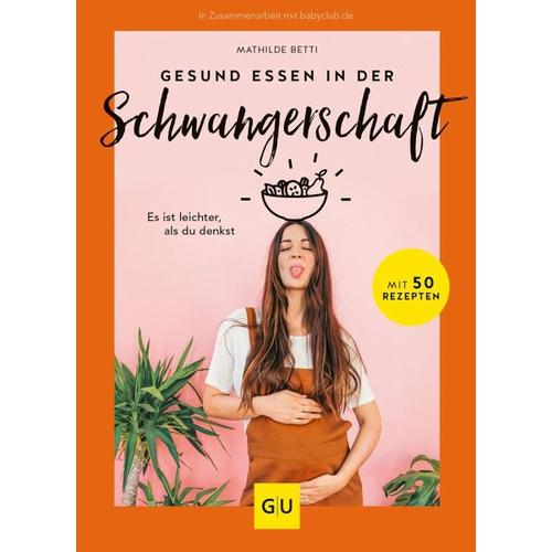 Gesund essen in der Schwangerschaft – Mathilde Betti