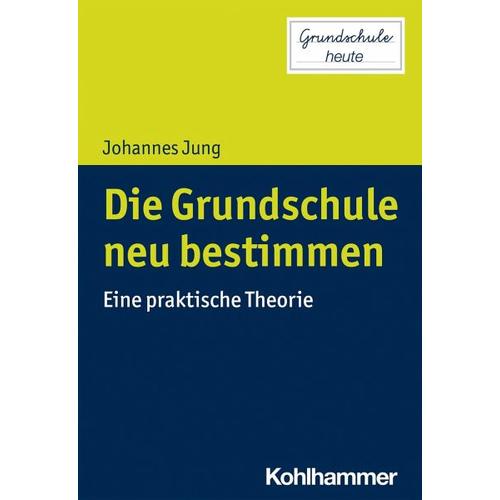 Die Grundschule neu bestimmen – Johannes Jung