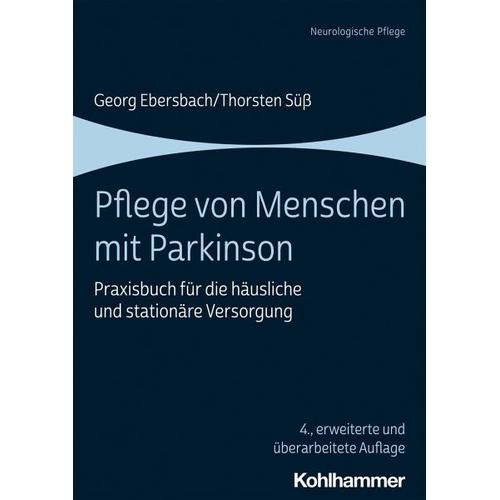 Pflege von Menschen mit Parkinson – Georg Ebersbach, Thorsten Süß