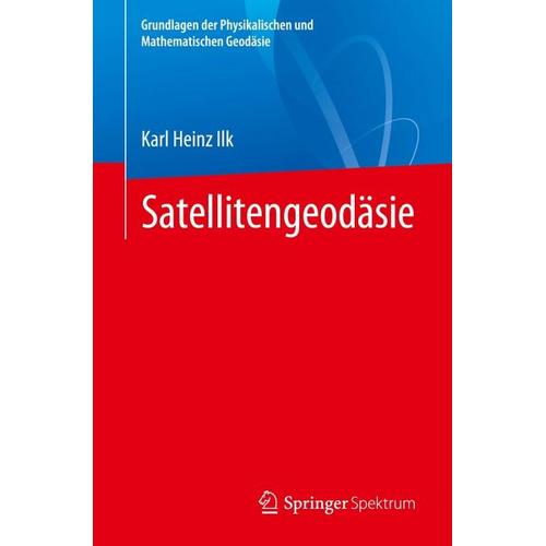 Satellitengeodäsie – Karl Heinz Ilk