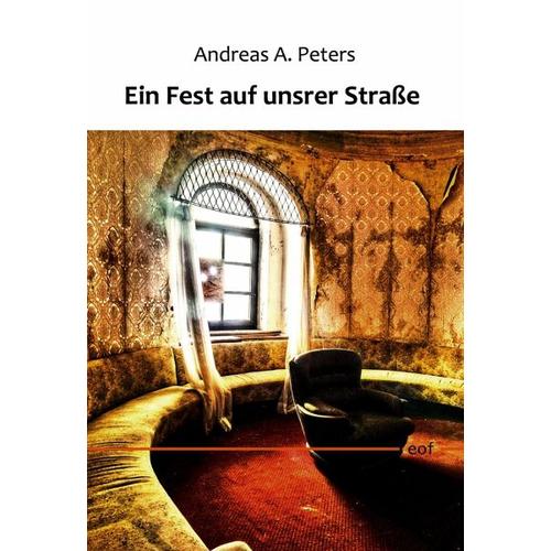 Ein Fest auf unsrer Straße – Andreas A. Peters