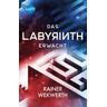 Das Labyrinth erwacht / Labyrinth Bd.1 - Rainer Wekwerth