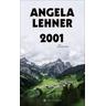 2001 - Angela Lehner