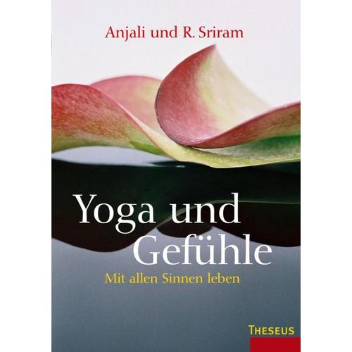 Yoga und Gefühle – Anjali Sriram, R. Sriram