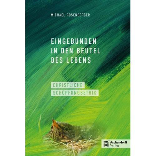 Eingebunden in den Beutel des Lebens – Michael Rosenberger