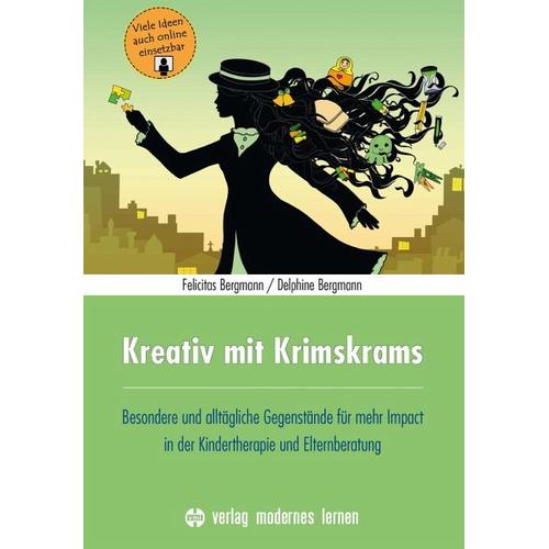 Kreativ mit Krimskrams - Felicitas Bergmann, Delphine Bergmann